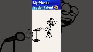 my friends hidden talent #memes #trending #viral #fr #home #ani #shortsvideo