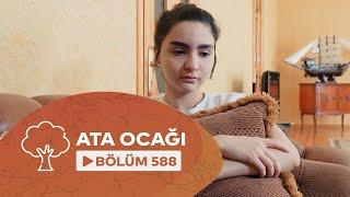 Ata Ocağı (588-ci seriya)