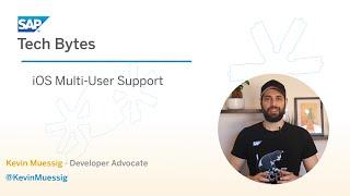 SAP Tech Bytes: iOS Multi-User Support