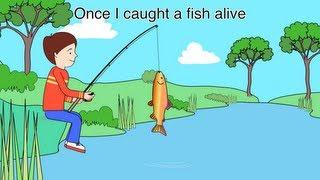 Nursery Rhyme - 1,2,3,4,5 Once I caught a fish alive