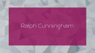 Ralph Cunningham - appearance