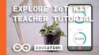 Arduino Explore IoT Kit: tutorial para profesores. ¡Adéntrate en la robótica educativa!