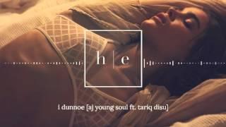 AJ Young Soul - I Dunnoe Ft. Tariq Disu