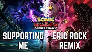 Supporting Me | SONIC X SHADOW GENERATIONS EPIC REMIX