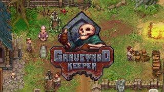 Fantastic Graveyard Building Simulator! - Graveyard Keeper 1.0 Gameplay