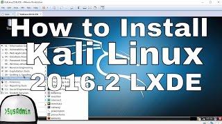 How to Install Kali Linux 2016.2 LXDE + VMware Tools on VMware Workstation/Player Tutorial