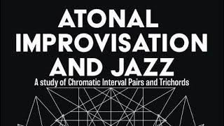 Atonal Improvisation and Jazz is officially released!!!