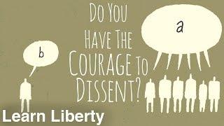 Do You Have the Courage to Dissent?