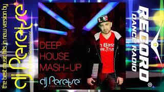 Deep House Mash Up Mix  DJ Peretse 