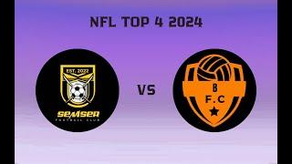 FC SEMSER - FC BAGANASHIL NFL TOP 4 2024