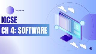 IGCSE COMPUTER SCIENCE CHAPTER 4: Software | Complete Explanation, Pranay Arora- CambiHub