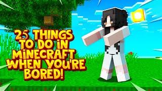 25 Things to do in Minecraft When You're Bored!