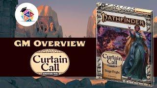 Should You GM Curtain Call? GM Overview Part 1 for Pathfinder 2nd Edition (SPOILERS)