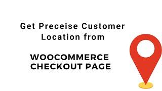 WooCommerce Checkout Location Picker - Demo