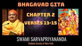 4. Bhagavad Gita | Chapter 2 Verses 13-15 | Swami Sarvapriyananda