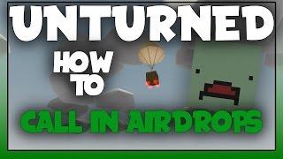 Unturned | How To Call In Airdrops!