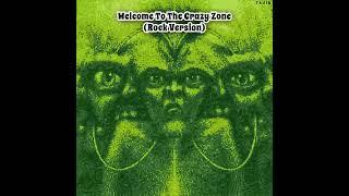 Welcome To The Crazy Zone (Rock Version)