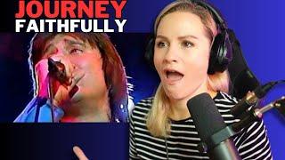 WOW!!! Journey - Faithfully FIRST TIME REACTION!