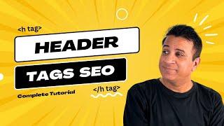 Header Tags SEO - How To Optimize H1, H2 & H3 Tags Properly