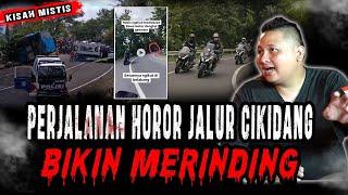 PERJALANAN MOTOR JALUR CIKIDANG PALING HOROR,KORBAN MINTA  CARIKAN TANGANNYA YG HILANG!!