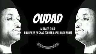 EP: ANCHAD - OUDAD (Cover by Larbi Imghrane) By Mbeats Gold