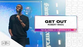 Get Out - Robert Madu | The Belonging Co TV