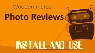 WooCommerce Photo Reviews - Install and Use