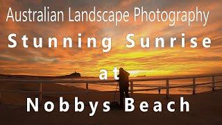 Landscape Photography - Stunning sunrise at Nobbys Beach Newcastle