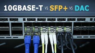 10GBASE-T vs. SFP+ vs. DAC: Which is the Best for 10G Data Center Cabling?