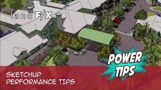 Power Tip: Sketchup Performance Tips