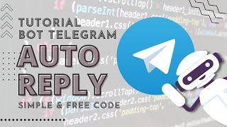 Tutorial Telegram Auto Reply Paling Sederhana - Bot Auto Reply