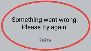 How to fix something went wrong please try again facebook problem