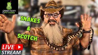 Snakes & Scotch Livestream: March 13th