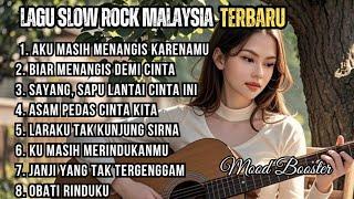 MENANGIS KERANAMU  PLAYLIST LAGU SLOWROCK MELAYU MALAYSIA TERBARU || ENAK DI DENGAR #videolirik