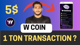 W Coin Airdrop 1 Ton Transaction Karni Chyh Ya Nhi ? W Coin Airdrop New Update