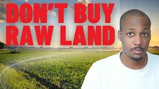 What I wish I knew before buying 3 acres of raw land...