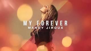 Mandy Jiroux - My Forever (Audio)