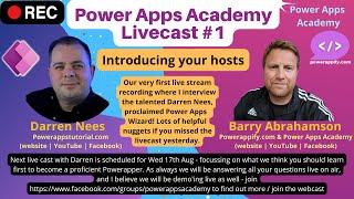 Power Apps Academy Live Cast  - Episode 1