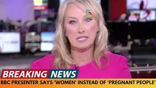 BREAKING NEWS: BBC PRESENTER SAYS 'WOMEN' INSTEAD OF 'PREGNANT PEOPLE' WITH EYE ROLL