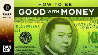 How To Be Good With Money