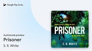 Prisoner: Detective Dana Russo, Book 2 by S. R. White · Audiobook preview