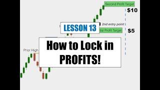 Lesson 13 - How to Exit a Trade and LOCK in PROFITS!