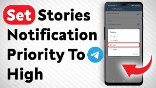 How To Set Telegram Stories Notification's Priority To High - Full Guide