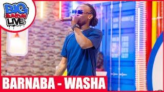 BIG SUNDAY LIVE | BARNABA - WASHA / SICHOMOI/ TUACHANE MDOGO MDOGO