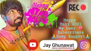 Happy Holi 2021  Jay Ghunawat | Online Earning Series Start Tutorial & Article