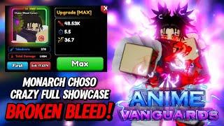 [SHOWCASE] MONARCH CHOSO IS THE BEST BLEED UNIT IN ANIME VANGUARDS UPDATE 1!