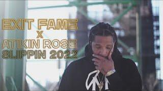 Exit Fame - Slippin 2022 feat. Atikin Rose (Official Music Video)