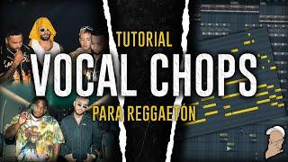 Como hacer VOCAL CHOPS para REGGAETON *CON TU VOZ* en 2020 | Fl Studio 20