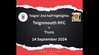 Teigns' 2nd half highlights: Teignmouth RFC v Truro - 14 September 2024