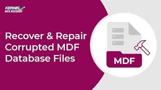 SQL Recovery Software - Recover & Repair Corrupted MDF Database Files